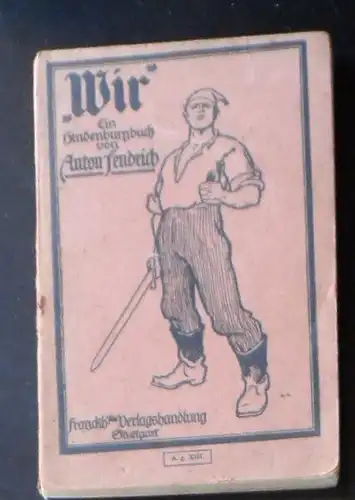 Fendrich, Anton: Wir, ein Hindenburgbuch. 