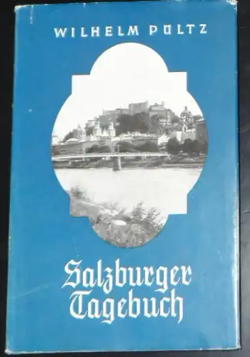 Pültz, Wilhelm Salzburger Tagebuch