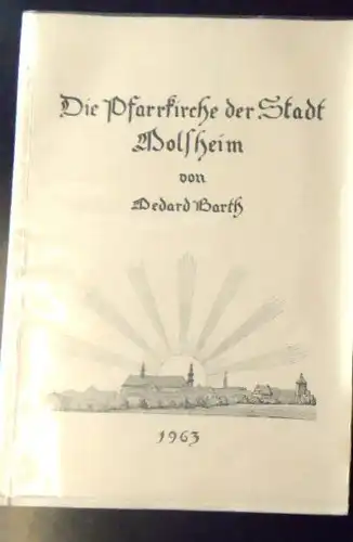 Barth, Medard: Die Pfarrkirche der Stadt Molsheim. 