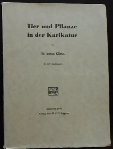 Klima, Anton: Tier und Pflanze in der Karikatur. 