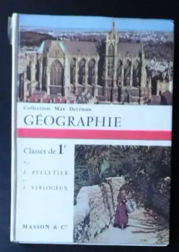 Pelletier, Jean & Virlogeux Jean: Geographie, Classes de 1c. 