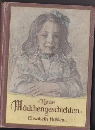 Halden, Elisabeth: Neue Mädchengeschichten. 