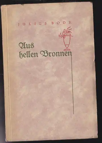 Bode, Julius: Aus hellen Bronnen. 