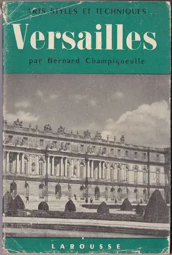 Champigneulle, Bernard: Versailles dans l'art et l'histoire. 