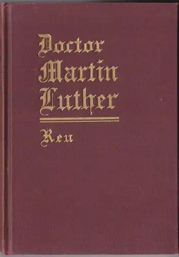 Reu, M: Doctor Martin Luthers Leben. 