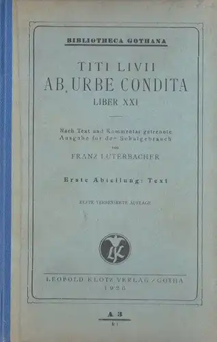 Luterbacher, Franz: Titi Livii ab Urbe Condita, Liber XXI, 1. Abteilung: Text. 