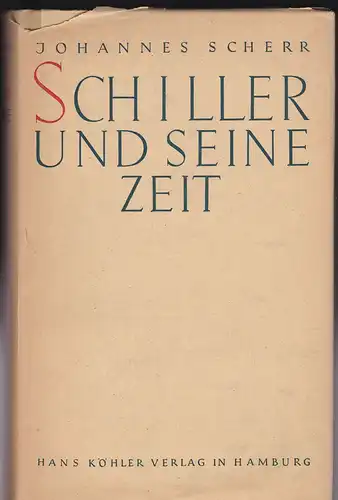Scherr, Johannes: Schiller und seine Zeit. 