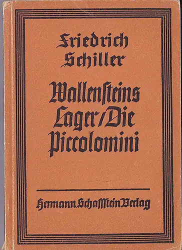 Schiller, Freidrich: Wallensteins Lager / Dir Piccolomini. 