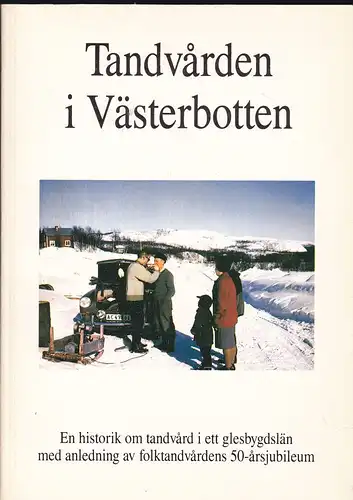 Bäckman, Nils, Grahnen, Hans & Ollinen, Peter: Tandvarden i Västerbotten, en historik om tandvard i ett glesbygdslän med anledning av folktandvardens 50-jubileum. 