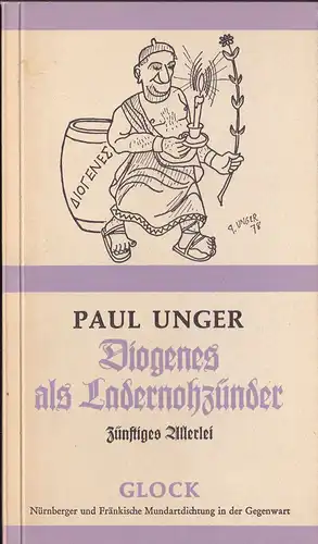 Unger, Paul: Diogenes als Ladernohzünder, Zünftiges Allerlei. 