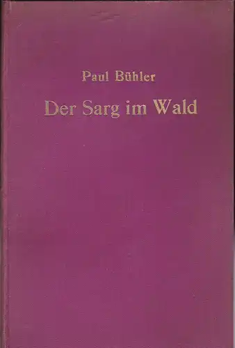 Bühler, Paul: Der Sarg im Wald. 
