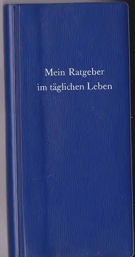 Baumann, Werner (Ed.): Mein Ratgeber im täglichen Leben. 