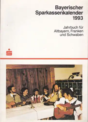 Heydenaber, Kurt von (Ed.): Bayerischer Sparkassenkalender 1993, Jahrbuch für Altbayern, Franken und Schwaben. 