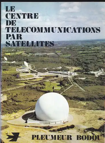 Le Centre de Telecommunications par Satellites, Pleumeur Bodou. 