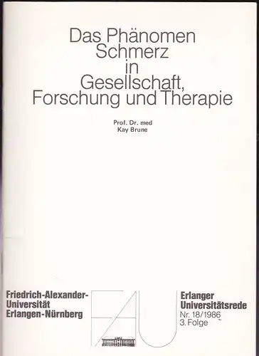 Brune, Kay: Das Phänomen Schmerz in Gesellschaft, Forschung und Therapie. 