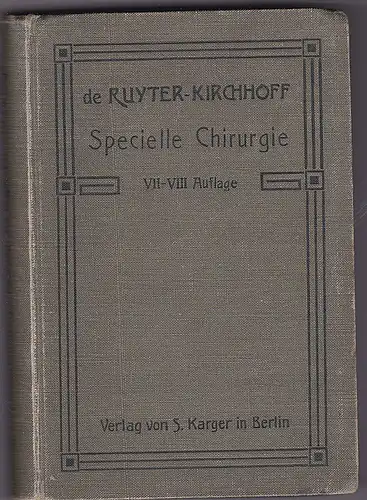 Ruyter, G de & Kirchhoff, E: Specielle Chirurgie. 