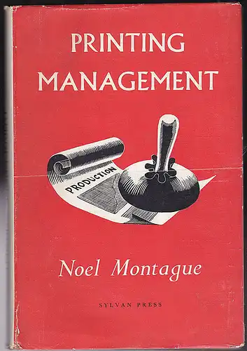 Montague, Noel: Printing Management. 