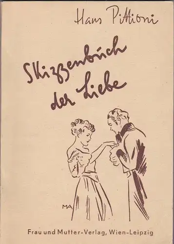 Pittioni, Hans: Skizzenbuch der Liebe. 