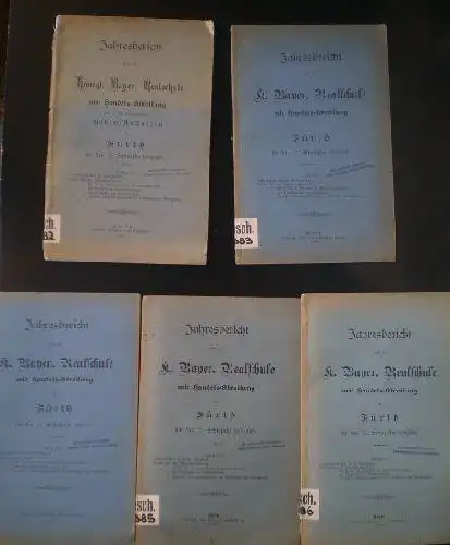 Jahresbericht über die Konigl. Bayer. Realschule mit Handels-Abteilung und die mit ihr verbundenen Neben-Anstalten zu Fürth 1904/5, 1905/6, 1906/7, 1907/8, 1908/9. 