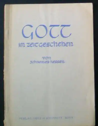 Hessen, Johannes: Gott in Zeitgeschehen. 