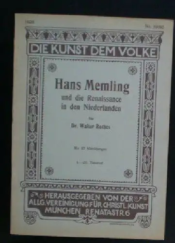 Rothes, Walter: Die Kunst dem Volke 59 / 60, Hans Memling und dei Renaissance in den Niederlanden. 