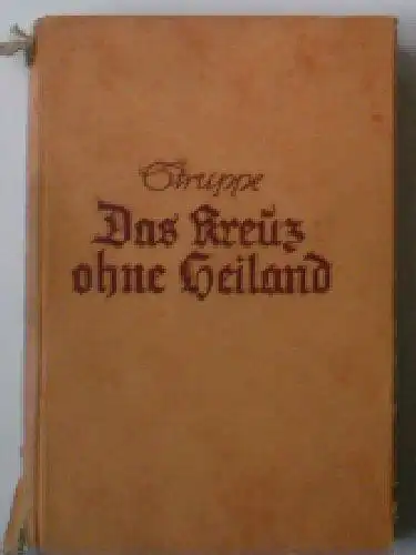 Struppe, K: Das Kreuz ohne Heiland. 