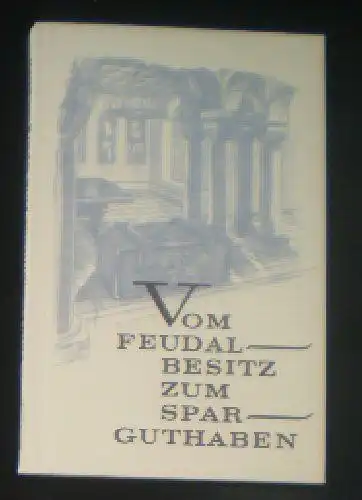 Spiethoff, Bodo: Vom Feudalbesitz zum Sparguthaben, Ein Beitrag zur Geschichte der Vermögensbildung. 