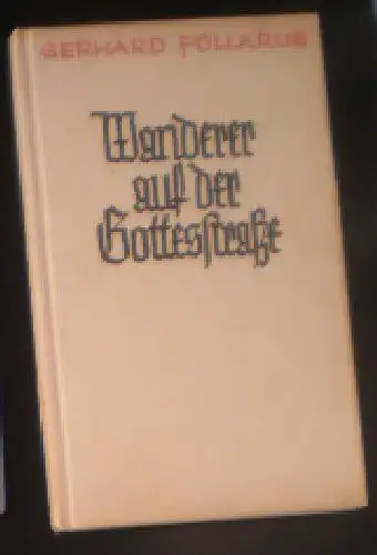 Füllkrug, Gerhard: Wanderer auf der Gottesstraße. 