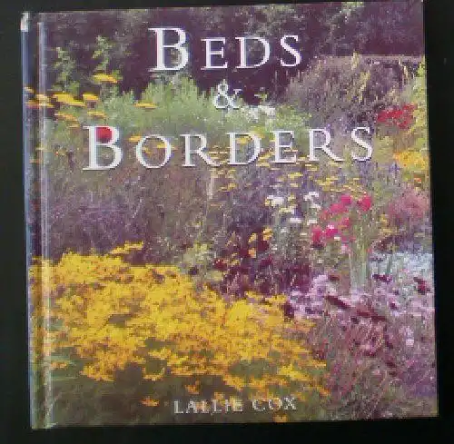 Cox, Lallie: Garden Guides, Beds and Borders. 