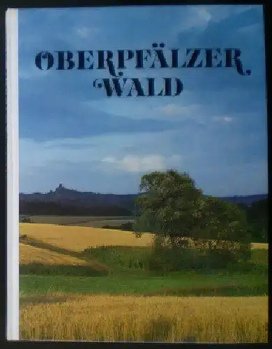 Lehmenn, Klaus & Busl, Franz: Oberpfälzer Wald. 