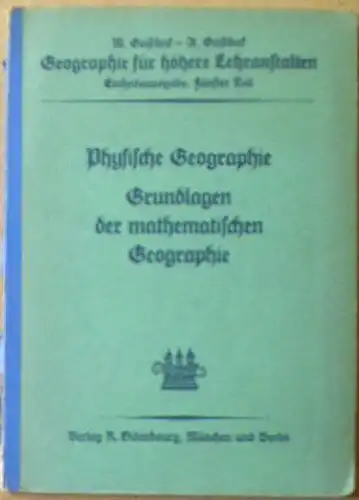 Geistbeck, M & A: Physische Geographie, Grundlagen der mathematischen Geographie. 
