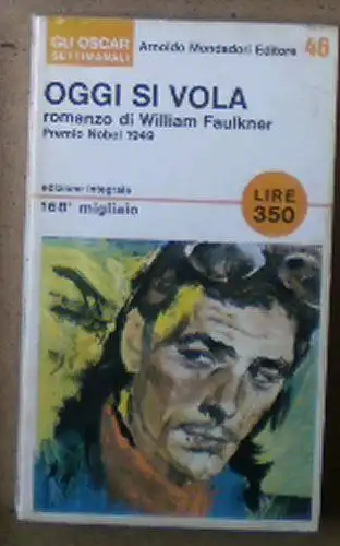 Faulkner, William: Oggi si Vola. 