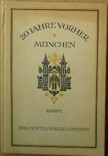 Weit, Georg et Al: 20 Jahre vorher, München Band 1. 