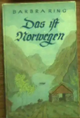 Ring, Barbara: Das ist Norwegen. 