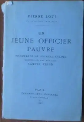 Loti, Pierre (Samuel Viaud -Ed.): Un jeune Officier pauvre, Fragments de Journal intime. 