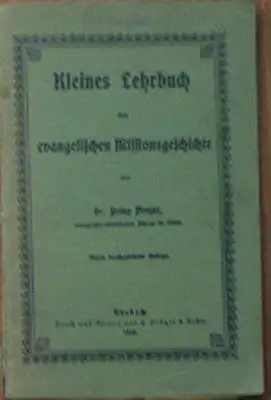 Preger, Franz: Kleines Lehrbuch der evangelischen Missionsgeschichte. 