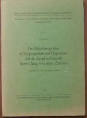 Schulz, Georg: Die Atlaskartographie in Vergangenheit und Gegenwart und die darauf aufbauende Entwicklung eines neuen Erdatlas (3 Abbildungen, 8 Figuren, 23 Tabellen, 8 Karten). 