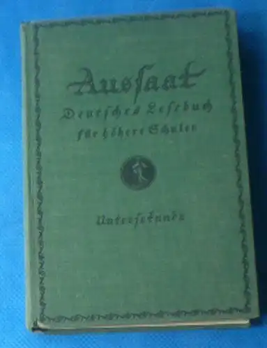 Scheel, W (Ed.): Aussaat, Deutsche Lesebuch 6. Abteilung. 