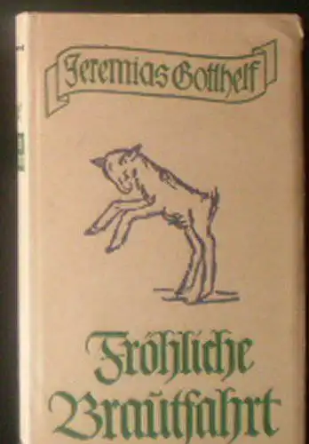 Gotthelf, Jeremias: Fröhlich Brautfahrt. 