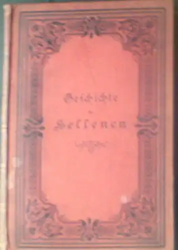 Maurer, Ch. F: Geschichte der Hellenen in neuen und alten Dartellungen. 