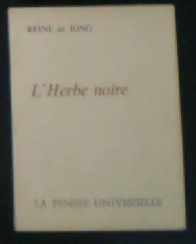 Jong, Reine de: L'Herbe noir. 