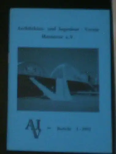 Diebel-Andres, S & Andres, W (Eds.): Architekten- und Ingenieur-Verein Hannover eV Bericht 1, 1992. 