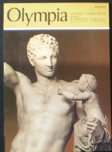 Andronicos, Manolis: Olympia und sein Museum. 