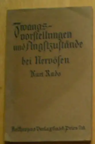 Rado, Kurt: Zwangsvorstellungen und Angstzustände bei Nervösen. 