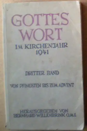 Willenbrink, Bernhard (Hsgr): Gottes Wort im Kirchenjahr 1941 3. Band, Von Pfingsten bis zum Advent. 