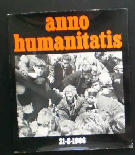 Josten, Josef: Anno Humanitatis 21.8.1968. 