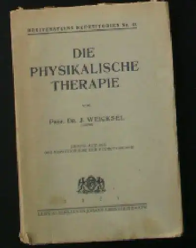 Weicksel, J: Die Physikalische Therapie. 