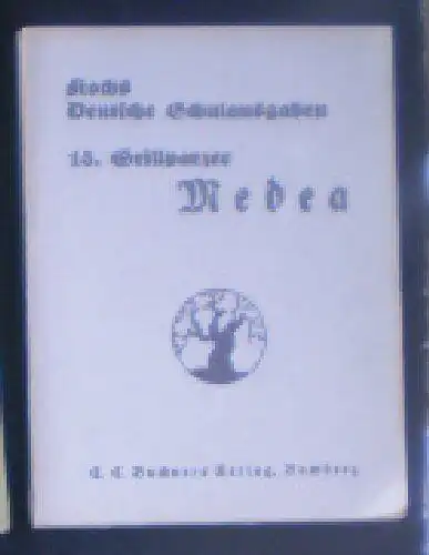 Grillparzer, Franz: Medea, Trauerspiel in fünf Aufzügen. 