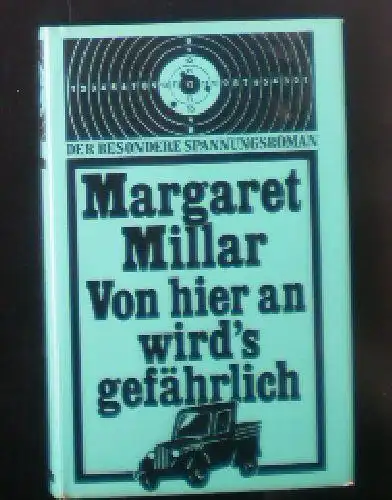 Millar, Margaret: Von hier an wird's gefährlich. 