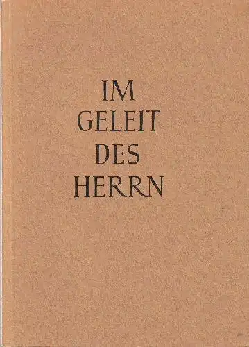 Staude, Bernhard & Schlagbauer, Albert (Eds.): Im Geleit des Herrns, Evangelisches Lesegut für Elf- und Zwölfjährige. 